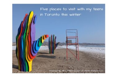 Five places I am visiting with my teens this winter