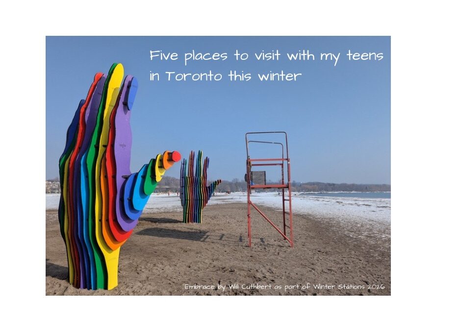 Five places I am visiting with my teens this winter